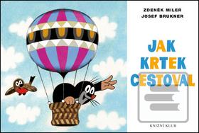 Kniha: Jak Krtek cestoval - Josef Brukner, Zdeněk Miler