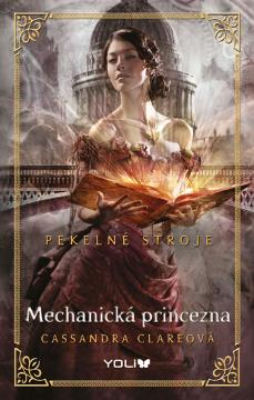 Kniha: Pekelné stroje 3: Mechanická princezna - Cassandra Clare