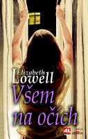 Kniha: Všem na očích - Elizabeth Lowellová