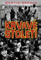 Kniha: Krvavé století - Martin Nekola