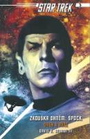 Kniha: Star Trek: Zkouška ohněm: Spock - Oheň a růže - Oheň a růže - David R. George III