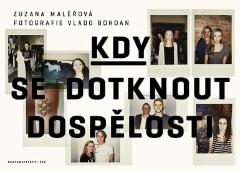 Kniha: Kdy se dotknout dospělosti - Zuzana Maléřová