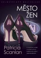 Kniha: Město žen - Patricia Scanlan