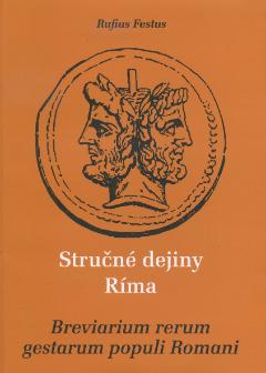 Kniha: Stručné dejiny Ríma / Breviarum rerum gestarum populi Romani - Festus