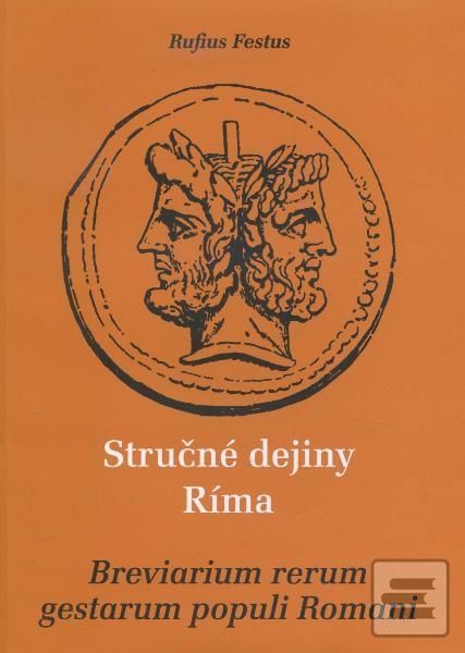 Kniha: Stručné dejiny Ríma / Breviarum rerum gestarum populi Romani - Festus