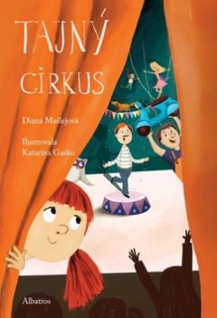 Kniha: Tajný cirkus - Diana Mašlejová