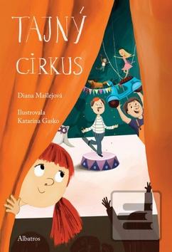 Kniha: Tajný cirkus - Diana Mašlejová
