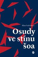 Kniha: Osudy ve stínu šoa - Klára Fischleinová