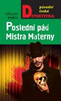 Kniha: Poslední pád Mistra Materny - Václav Erben