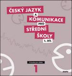 Kniha: Český jazyk a komunikace pro SŠ 1 - Průvodce pro učitele