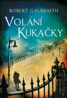 Kniha: Volání Kukačky - Robert Galbraith