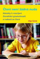 Kniha: Čtení není žádná nuda - Náměty k rozvíjení čtenářské gramotnosti a radosti ze čtení - Olga Černá