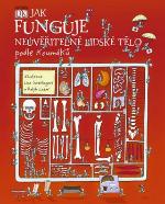 Kniha: Jak funguje neuvěřitelné lidské tělo podle Koumáků - Richard Walker