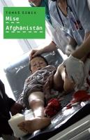 Kniha: Mise Afghánistán - Tomáš Šebek