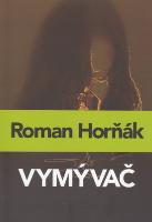 Kniha: Vymývač - Roman Horňák