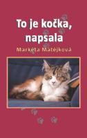 Kniha: To je kočka, napsala - Markéta Matějková