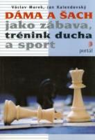 Kniha: Dáma a šach jako zábava - trénink ducha a sport - Václav Marek, Jan Kalendovský