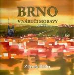 Kniha: Brno v náruči Moravy - Zdeněk Bláha