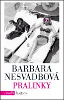 Kniha: Pralinky - Barbara Nesvadbová