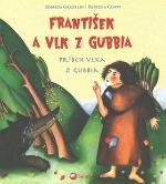 Kniha: František a vlk z Gubbia - Príbeh vlka z Gubbia - Roberta Grazzani; Patrizia Conte