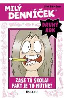 Kniha: Milý denníček Zase tá škola! Fakt je to nutné? - Milý denníček (druhý rok) - Jim Benton