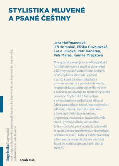 Kniha: Stylistika mluvené a psané češtiny - Jana Hoffmannová, Jana Hoffmanová