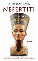 Kniha: Nefertiti Tieň slnka - Neuveriteľný osud najslávnejšej kráľovnej Egypta - Christian Jacq