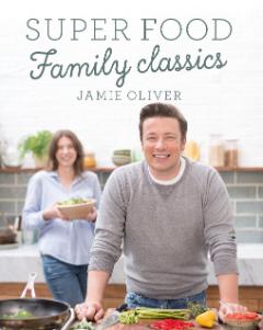 Kniha: Super Food Family Classics - Jamie Oliver