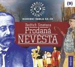 Médium CD: Nebojte se klasiky! 9 Bedřich Smetana Prodaná nevěsta - Bedřich Smetana