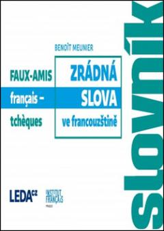 Kniha: Zrádná slova ve francouzštině - Benoit Meunier