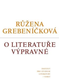 Kniha: O literatuře výpravné - Růžena Grebeníčková