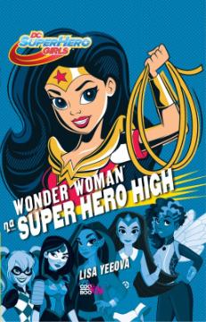 Kniha: Wonder Woman na Super Hero High - 1. vydanie - Lisa Yeeová