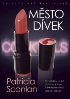 Kniha: Město dívek - Patricia Scanlan