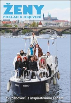 Kniha: Ženy, poklad k objevení - 12 rozhovorů s inspirativními ženami - Lucie Jandová