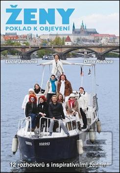 Kniha: Ženy, poklad k objevení - 12 rozhovorů s inspirativními ženami - Lucie Jandová
