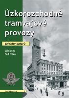 Kniha: Úzkorozchodné tramvajové provozy - Jablonec nad Nisou
