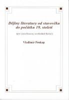 Kniha: Dějiny literatury od středověku do počátku 19. století - aneb Od Mezopotánie po naše národní obrození - Vladimír Prokop