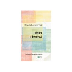 Kniha: Láska k bratovi - Chiara Lubichová