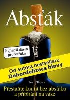 Kniha: Absťák - Přestaňte kouřit bez absťáku a přibrání na váze - Ivo Toman