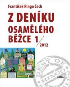 Kniha: Z deníku osamělého běžce 1/2012 - František Ringo Čech