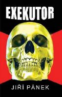 Kniha: Exekutor - Jiří Pánek