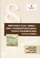 Kniha: Protektorát Čechy a Morava - jedna z nejtragičtějších kapitol českých novodobých dějin - Monika Horáková, Pavel Salák, Jaromír Tauchen