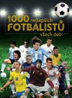 Kniha: 1000 nejlepších fotbalistů všech dob