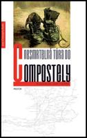 Kniha: Nesmrtelná túra do Compostely - Poutníkem chtě nechtě - Jean-Christophe Rufin