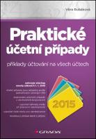 Kniha: Praktické účetní případy 2015 - příklady účtování na všech účtech - Věra Rubáková