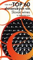 Kniha: TOP 60 slovenských vín, Slowak wines, 13. TRUNKFEST 2014 - Fedor Malík