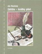 Kniha: Zátišie - krátky pôst - Ján Buzássy