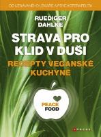 Kniha: Strava pro klid v duši recepty veganské kuchyně - Ruediger Dahlke