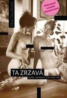 Kniha: Ta zrzavá - Láska, nenávist, a to mezi tím - Sára Saudková