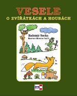 Kniha: Vesele o zvířátkách a houbách - Radomír Socha
